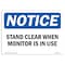 Signmission OSHA Notice Sign, 18" Height, Rigid Plastic, Stand Clear When Monitor Is In Use Sign, Landscape OS-NS-P-1824-L-18422 - alternate 1